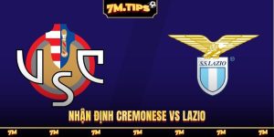 Nhận định Cremonese vs Lazio, 23h30, 04/05, Serie A vòng 35