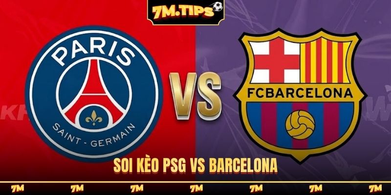 Soi Kèo PSG Vs Barcelona 02H00, Ngày 21/10, Cúp C1